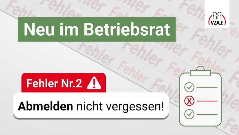 Fehler Nr.2: Einfach zur Betriebsrats-Arbeit gehen? Vorsicht!