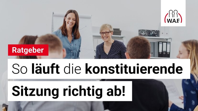 Konstituierende Sitzung des Betriebsrats: So läuft sie richtig ab