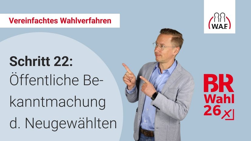 22. Schritt: Bekanntmachung der neu gewählten Betriebsratsmitglieder