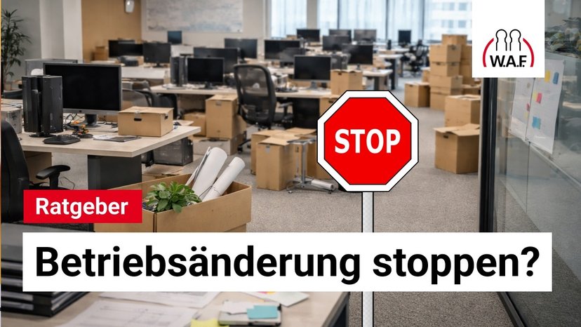 Betriebsänderung stoppen: Kann der Betriebsrat den Arbeitgeber aufhalten?