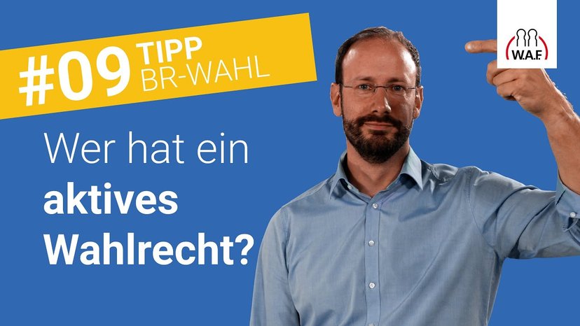 Welche Arbeitnehmer besitzen ein aktives Wahlrecht?