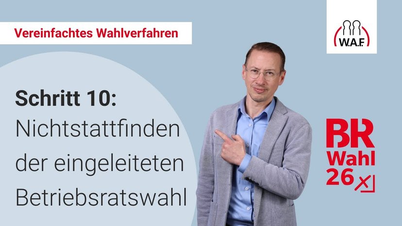 10. Schritt: Nichtstattfinden der eingeleiteten Betriebsratswahl