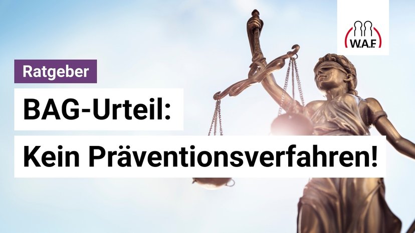 Das BAG hat gesprochen: Kein Präventionsverfahren in Probezeit & Kleinbetrieben?