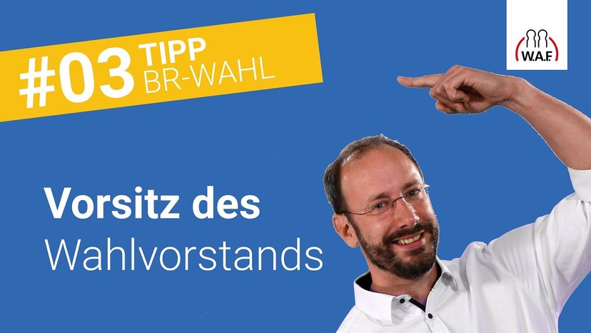 Wer benennt den Vorsitzenden des Wahlvorstands