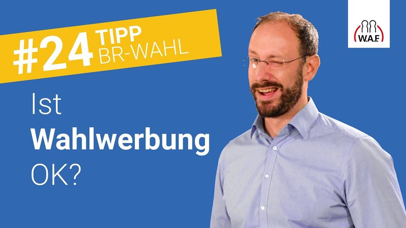 Darf für die Betriebsratswahl Wahlwerbung gemacht werden?