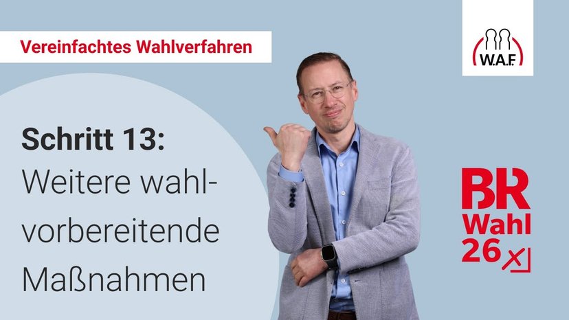 13. Schritt: Weitere wahlvorbereitende Maßnahmen