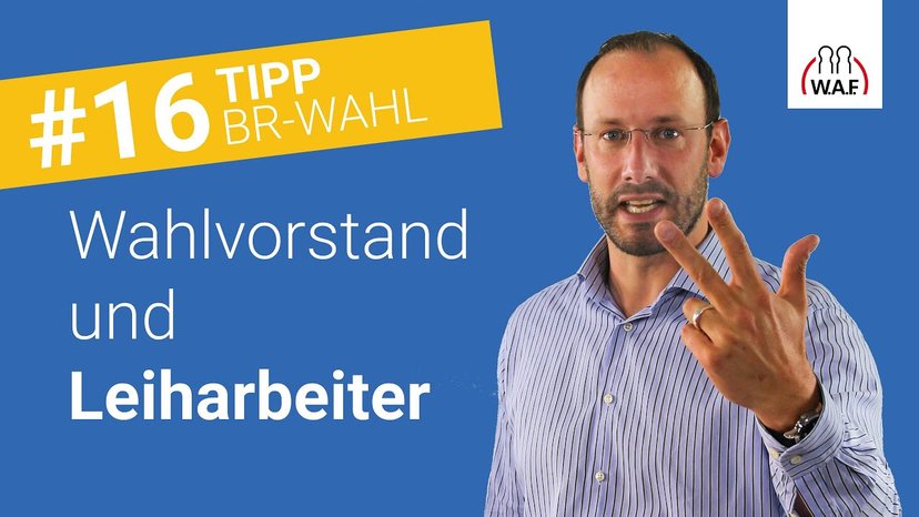 Leiharbeiter: 3 Dinge, auf die der Wahlvorstand achten muss
