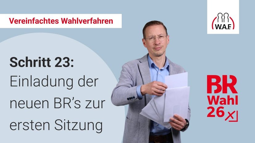 23. Schritt: Einladung der neuen BR-Mitglieder zur ersten Sitzung