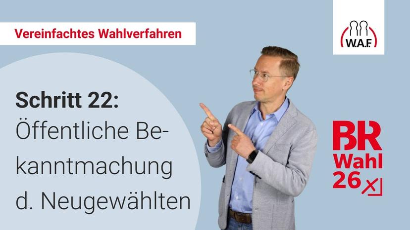 22. Schritt: Bekanntmachung der neu gewählten Betriebsratsmitglieder