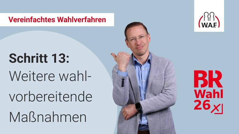 13. Schritt: Weitere wahlvorbereitende Maßnahmen
