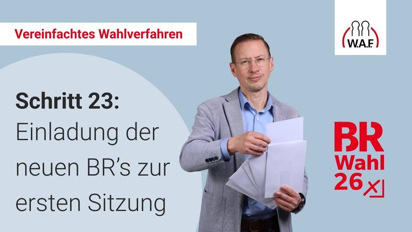 23. Schritt: Einladung der neuen BR-Mitglieder zur ersten Sitzung